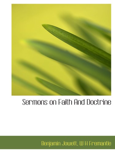 Sermons on Faith And Doctrine (9781140168980) by Jowett, Benjamin; Fremantle, W H