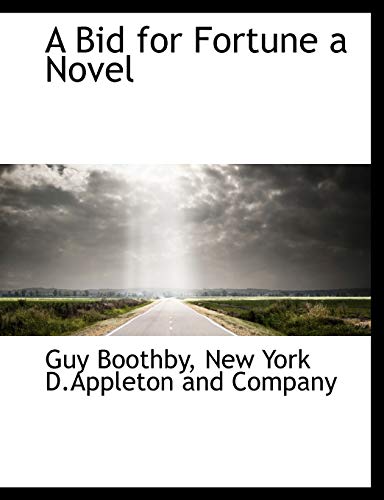 A Bid for Fortune a Novel (9781140178224) by Boothby, Guy