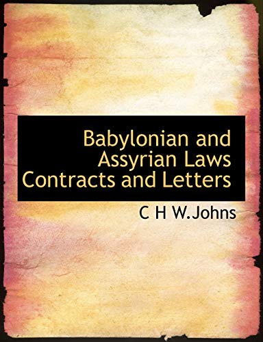 9781140182078: Babylonian and Assyrian Laws Contracts and Letters