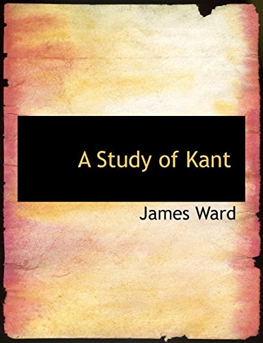 A Study of Kant (9781140184010) by Ward, James
