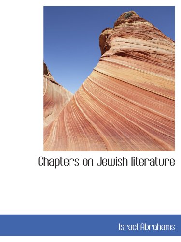 Chapters on Jewish literature (9781140184997) by Abrahams, Israel