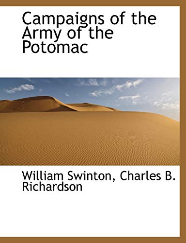 Campaigns of the Army of the Potomac (9781140189213) by Swinton, William