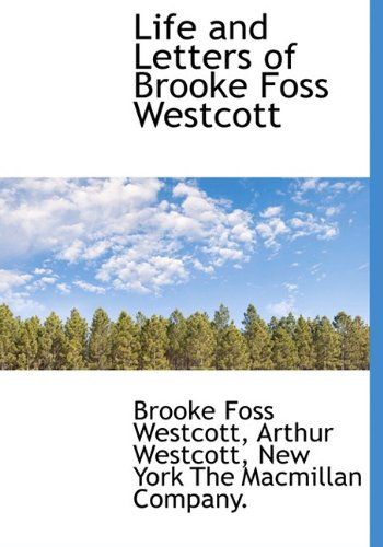 9781140191650: Life and Letters of Brooke Foss Westcott