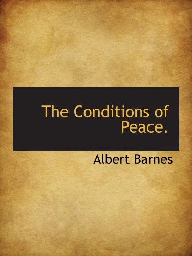 The Conditions of Peace. (9781140194828) by Barnes, Albert