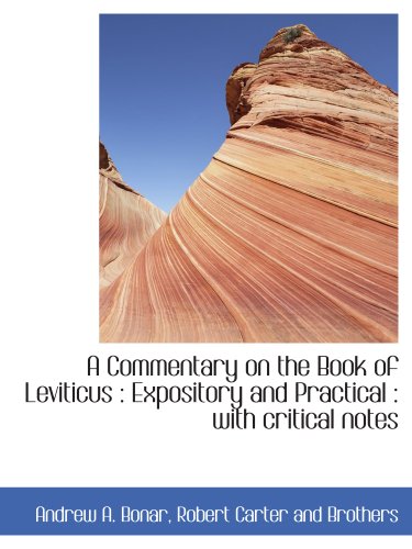 Stock image for A Commentary on the Book of Leviticus : Expository and Practical : with critical notes for sale by Revaluation Books