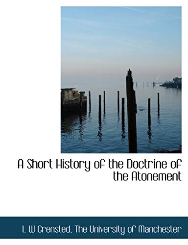 9781140204619: A Short History of the Doctrine of the Atonement