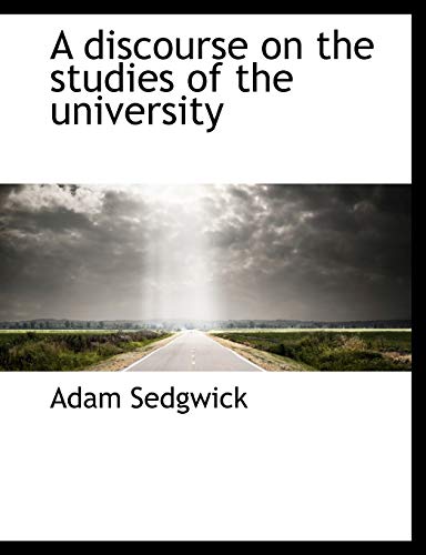 A discourse on the studies of the university (9781140205401) by Sedgwick, Adam