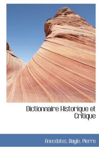 9781140206231: Dictionnaire Historique Et Critique