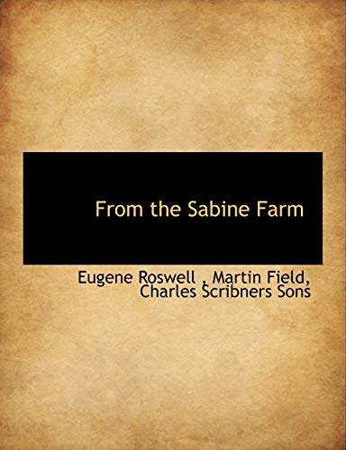 From the Sabine Farm (9781140221388) by Roswell, Eugene; Field, Martin