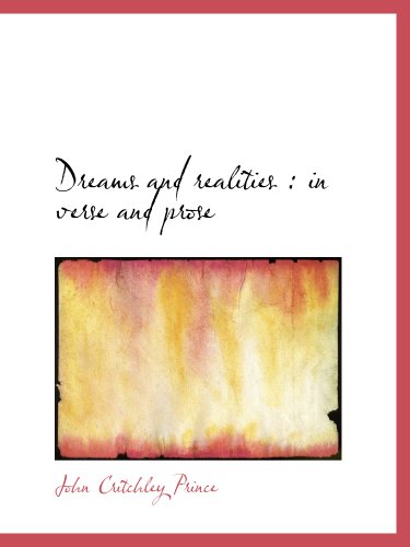 Beispielbild fr Dreams and realities : in verse and prose zum Verkauf von Revaluation Books