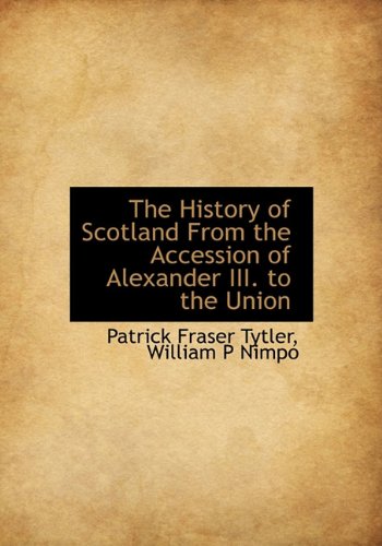 Stock image for The History of Scotland From the Accession of Alexander III. to the Union for sale by HPB-Diamond