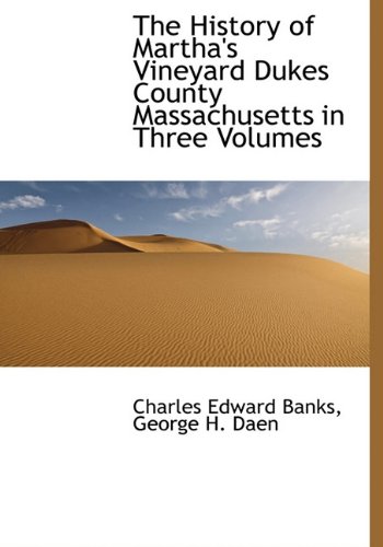 9781140227786: The History of Martha's Vineyard Dukes County Massachusetts in Three Volumes