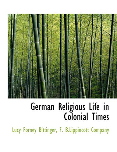 9781140232278: German Religious Life in Colonial Times