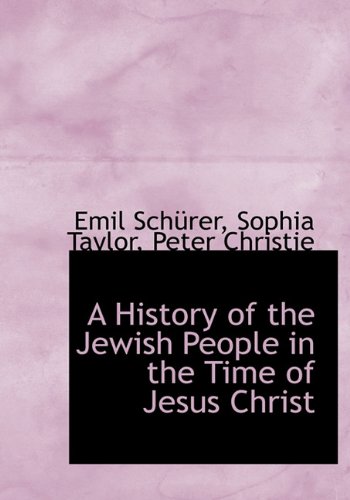 9781140249429: A History of the Jewish People in the Time of Jesus Christ