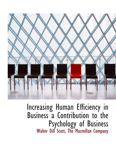 9781140251231: Increasing Human Efficiency in Business a Contribution to the Psychology of Business