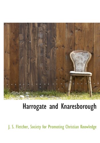 Harrogate and Knaresborough (9781140255390) by Fletcher, J. S.