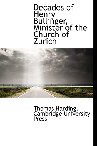 Decades of Henry Bullinger, Minister of the Church of Zurich (9781140259459) by Harding, Thomas