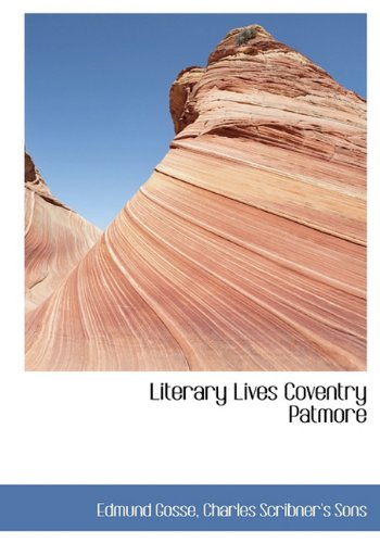 Literary Lives Coventry Patmore (9781140259787) by Gosse, Edmund