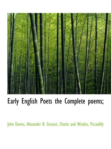 Early English Poets the Complete poems; (9781140259954) by Davies, John; Grosart, Alexander B.; Chatto And Windus, Piccadilly, .