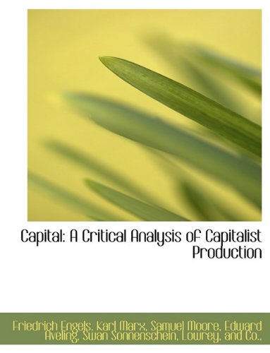 Imagen de archivo de Capital: A Critical Analysis of Capitalist Production a la venta por Phatpocket Limited