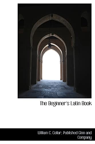 9781140260950: The Beginner's Latin Book