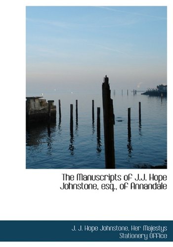 9781140263548: The Manuscripts of J.J. Hope Johnstone, Esq., of Annandale