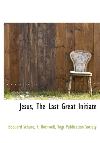9781140263579: Jesus, The Last Great Initiate