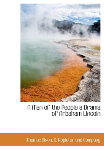 Beispielbild fr A Man of the People a Drama of Arbaham Lincoln zum Verkauf von AwesomeBooks