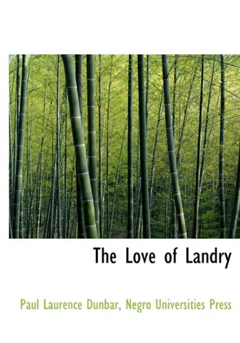 The Love of Landry (9781140265436) by Dunbar, Paul Laurence