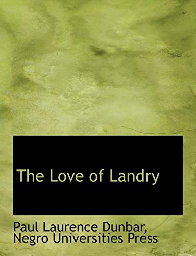 The Love of Landry (9781140265443) by Dunbar, Paul Laurence