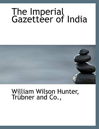 The Imperial Gazetteer of India (9781140272281) by Hunter, William Wilson