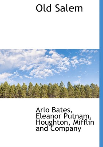 Old Salem (9781140278856) by Bates, Arlo; Putnam, Eleanor