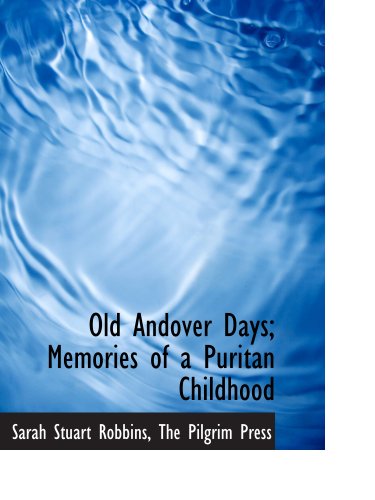 Stock image for Old Andover Days; Memories of a Puritan Childhood for sale by Revaluation Books