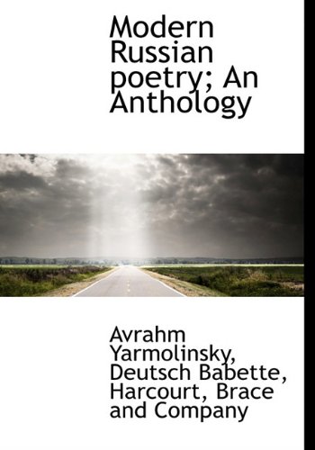 Modern Russian poetry; An Anthology (9781140282501) by Yarmolinsky, Avrahm; Babette, Deutsch