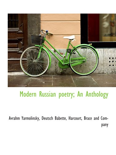 Modern Russian poetry; An Anthology (9781140282525) by [???]