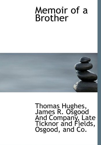 Memoir of a Brother - Thomas Hughes