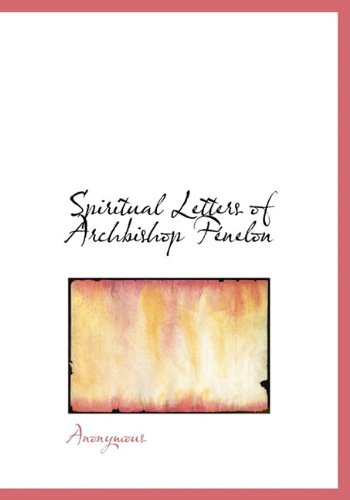 9781140285816: Spiritual Letters of Archbishop Fnelon