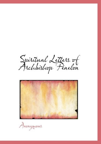 9781140285816: Spiritual Letters of Archbishop F Nelon