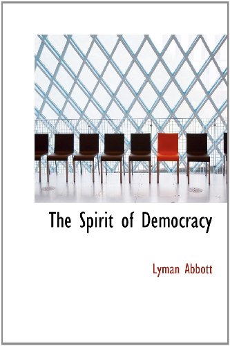 The Spirit of Democracy (9781140285984) by Abbott, Lyman