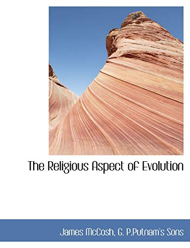 The Religious Aspect of Evolution (9781140290322) by McCosh, James