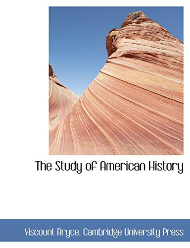 The Study of American History (9781140297697) by Bryce, Viscount