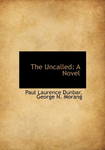 The Uncalled: A Novel (9781140298403) by Dunbar, Paul Laurence