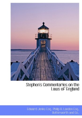 Stephen's Commentaries on the Laws of England (9781140303770) by Jenks, Edward; Landon, Philip A.