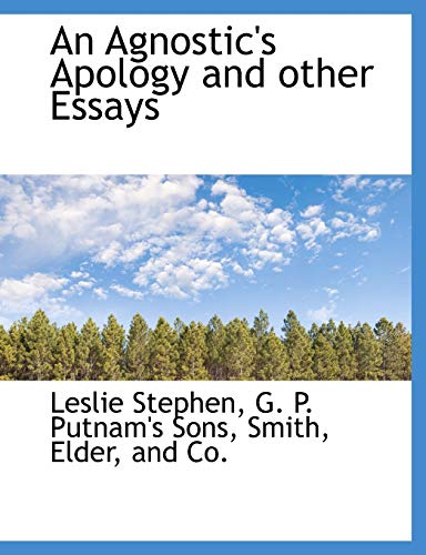 An Agnostic's Apology and other Essays (9781140313885) by Stephen, Leslie