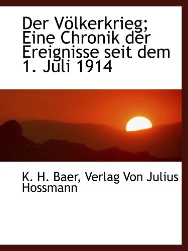 9781140316398: Der Vlkerkrieg; Eine Chronik der Ereignisse seit dem 1. Juli 1914