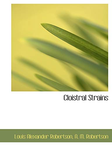 9781140320999: Cloistral Strains