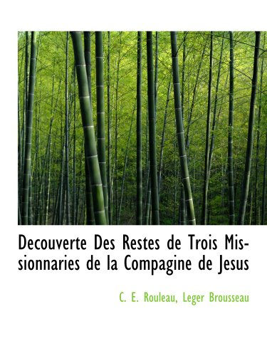 Stock image for Decouverte Des Restes de Trois Missionnaries de la Compagine de Jesus for sale by Revaluation Books