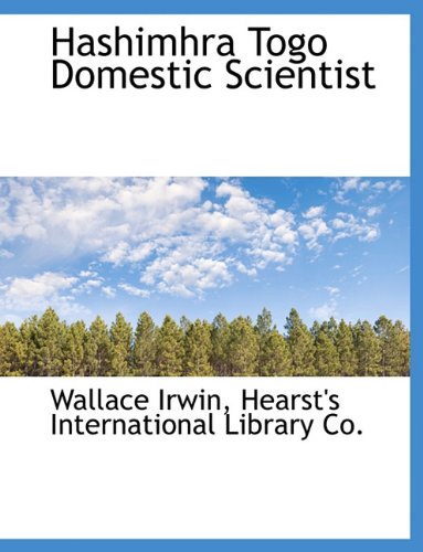 Hashimhra Togo Domestic Scientist (9781140326373) by Irwin, Wallace