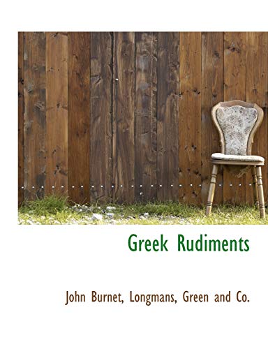 Greek Rudiments (9781140327509) by Burnet, John