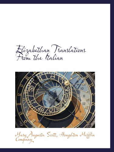 Elizabethan Translations From the Italian (9781140333739) by Houghton Mifflin Company, .; Scott, Mary Augusta
